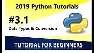 2019 Python Programming Tutorial 3.1 - Data Type and Conversion (Part 2)