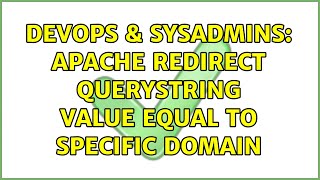 DevOps & SysAdmins: Apache redirect querystring value equal to specific domain