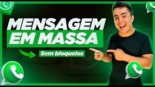 Aprenda Como Enviar Mensagem em Massa no Whatsapp - [Sem bloqueios]