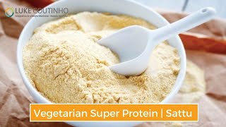 Super Food \u0026 Super Protein | Sattu