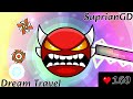 Dream Travel By: SuprianGD 100% (Insane Demon) [120FPS]  ❤️160