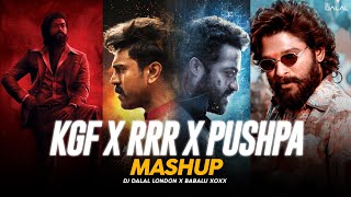 KGF vs RRR vs PUSHPA | Mega Mashup | DJ Dalal London | Ram Charan Vs Allu Arjun Vs Yash Vs NTR
