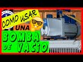 COMO USAR la BOMBA de VACIO 👍 💪[ AIRE ACONDICIONADO, SPLIT, REFRIGERACION]❄