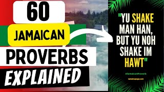 60 JAMAICAN PROVERBS And their MEANINGS (Jamaican Folk sayings Explained)