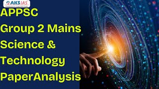 APPSC Group 2 Mains Science \u0026 Technology Paper Analysis #iascoaching #upsc #aksias