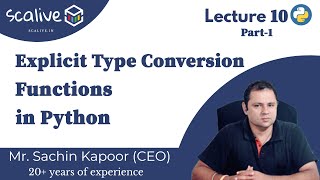 Lecture 10-1 || Explicit Type Conversion Functions in Python - SCALive