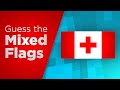 Guess The 2 Mixed National Flags!