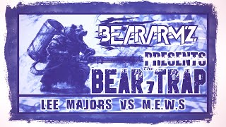 BearArmz - The Bear Trap 7 - Lee Majors Vs M.E.W.S