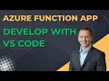 Developing and Testing Azure Function Apps using VS Code
