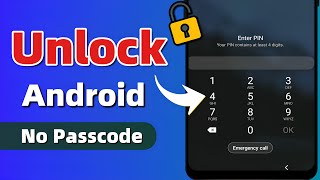 How To Unlock Any Android Without Password [No Data Loss]