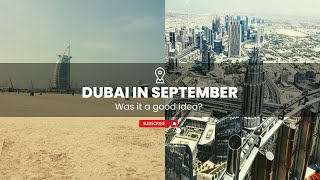 Dubai in September | Was it a good idea? | The Offers