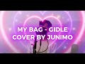 JUNIMO - MY BAG (GIDLE COVER)