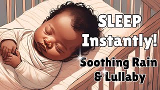 ⭐️ Soothing Baby Sleep Music With Sound of RAIN! Baby Fall falls asleep INSTANTLY! #Lullabies #Rain