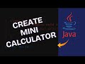 How to Create Mini Calculator Using Switch Case in Java 2025?