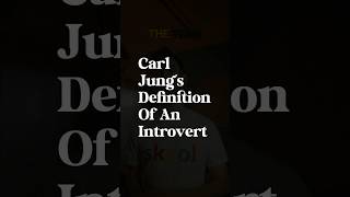 Carl Jung’s definition of an introvert #introvert