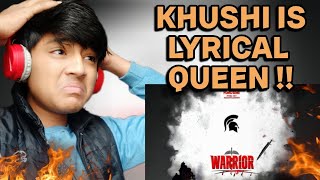 Khushi- WARRIOR | Berozgaar reacts