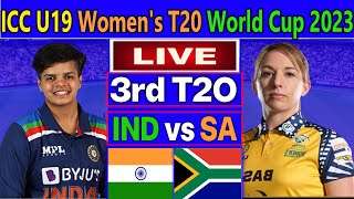 India U19-Women vs South Africa U19-Women 3rd T20 Match Live | ICC U19 Women's T20 WC Live