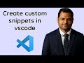 Create custom snippets in vscode  | snippet for console log in vscode