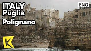 【K】Italy Travel-Puglia[이탈리아 여행-풀리아]폴리냐노, 파도가 깎은 바위 집/Polignano/Stone House, Cliff/Salento Peninsula