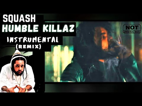 Squash - Humble Killaz (Instrumental) (Riddim) (Remix) | [FREE ...