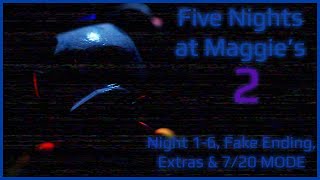 Five Nights at Maggie's 2 (Reboot) | Night 1-6, Extras \u0026 7/20 MODE