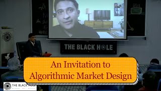 An Invitation to Algorithmic Market Design: An Interplay b/w Maths, Economics and Computer Science