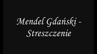 Mendel Gdański - Streszczenie