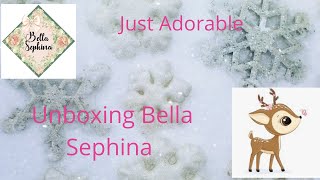 Unboxing Bella Sephina… Just Adorable