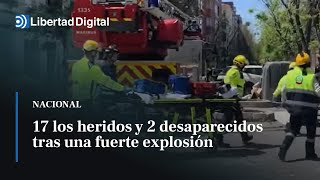 Una fuerte explosión en el centro de Madrid causa varios heridos y desaparecidos