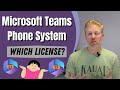 Microsoft Teams Phone System: Which License?