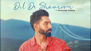 DIL DE SHOWROOM | Parmish Verma | M Vee | Sukhpal Sukh Sukhi | Latest Punjabi Song 2021 |