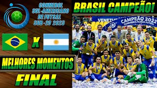 Brasil X Argentina | FINAL | Sul-Americano Sub-20 de Futsal 2023 (17/09/2023)
