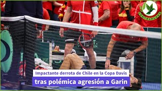 Impactante derrota de Chile en la Copa Davis tras polémica agresión a Garin