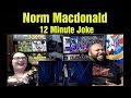 React to Norm Macdonald   12 Minute Joke ( Reaction)