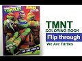 Teenage Mutant Ninja Turtles Coloring Book  Flip Through - We Art Turtles TMNT