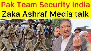 Zaka Ashraf speaks media on Pakistan cricket security in India | Pakistan World Cup