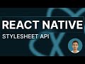 React Native Tutorial - 20 - StyleSheet API