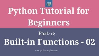 Python Tutorial For Beginners - Part -12 - Built In Functions - 02