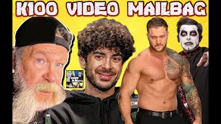 K100 Video Mailbag - episode 112: Tony Khan, Dutch Mantell, Danhausen, Karrion Kross \u0026 more