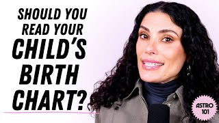 Should you read your child’s birth chart? | CHANI Astro 101