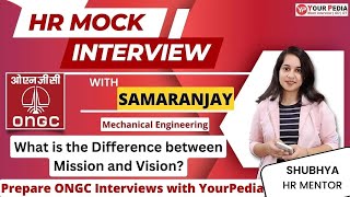 ONGC HR Mock Interview | What is the Difference between Mission and  Vision | ONGC Interview with YP