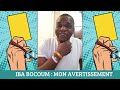 iba bocoum mes principes et avertissements…a suivre