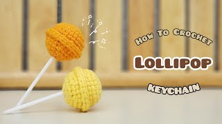 Crochet Lollipop Keychain | Amigurumi Tutorial | SpringDay DIY