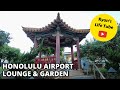 Hawaii Holiday #67 | Honolulu Airport | Gardens and I.A.S.S. Lounge