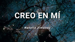 Natalia Jiménez - Creo En Mí - Letra