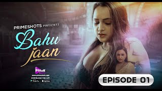 BahuJaan Web Series | Aliya Naaz | Ep01 | Primeshots