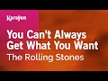 You Can't Always Get What You Want - The Rolling Stones | Karaoke Version | KaraFun