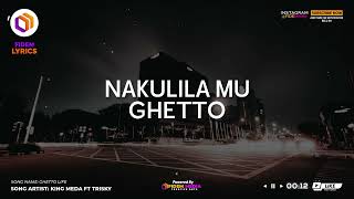 King Medah ft Trisky (Ghetto Life Lyric Video)