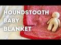 continuous Houndstooth square baby blanket