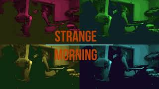 Strange Morning